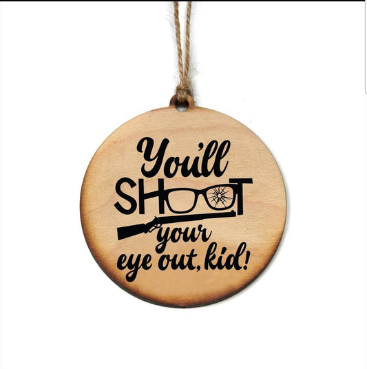 You'll shoot your eye out, kid ornament